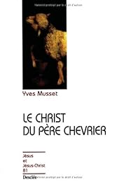 Le  Christ du P. Chevrier