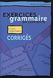Exercices De Grammaire En Contexte: Corriges: Niveau Debutant (Mise En Pratique) (French Edition) by by 