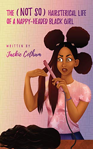 Amazon Com The Not So Hairsterical Life Of A Nappy Headed Black