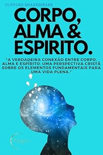 Livro CORPO, ALMA & ESPIRITO.