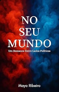 Livro No Seu Mundo: Um Romance Entre Lados Políticos