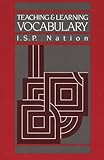 Teaching and Learning Vocabulary, Nation, Daryl and Nation, I. S. P., 0838428630