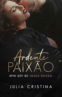 Livro Ardente Paixão: Spin-off de Louca Paixão