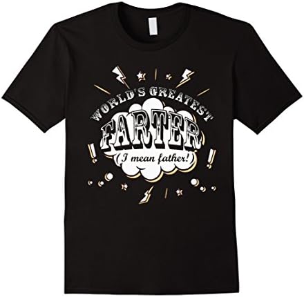 WORLD GREATEST FARTER (I MEAN FATHER) T Shirt