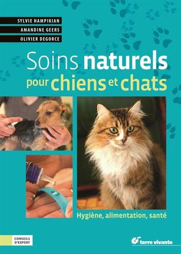 Soins naturels pour chiens et chats by Sylvie Hampikian, Amandine Geers