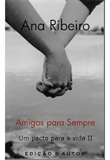 Livro Amigos para sempre - Um Pacto para a vida II