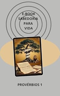 Livro SABEDORIA PARA A VIDA : UM ESTUDO DE PROVÉRBIOS CAPITULO 1