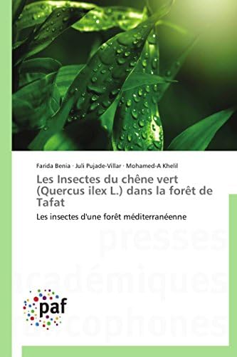 Les Insectes du chêne vert (Quercus ilex L.) dans la forêt de Tafat: Les insectes d'une forêt méditerranéenne (French Edition)