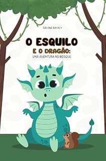 Livro O dragão e o esquilo: Uma aventura no bosque