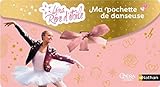 Ma pochette de danseuses Léna rêve d'étoile : Avec des autocollants by 