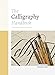 The Calligraphy Handbook: Simple techniques and step-by-step projects by Emma Callery