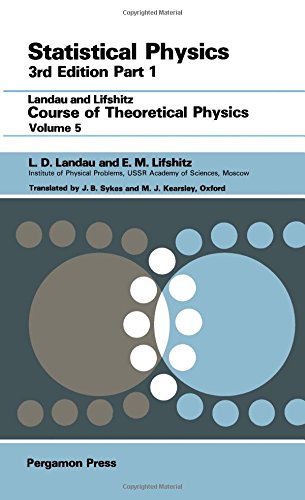 Statistical Physics, Part 1 (Course of Theoretical Physics, Vol. 5), by L. D. Landau Statistical Physics, Part 1 (Course of Theoretical Physics, Vol. 5), by L. D. Landau