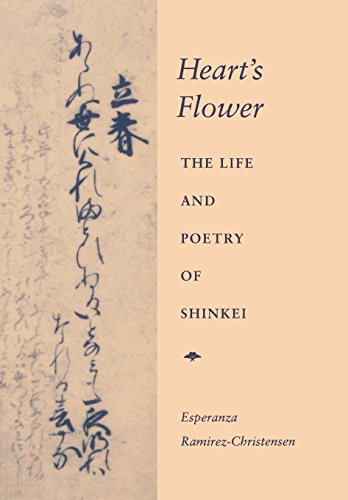 Heart's Flower: The Life and Poetry of Shinkei by Esperanza Ramirez-Christensen