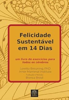 Livro Felicidade Sustentável em 14 Dias: Um livro de exercícios para todos os cérebros