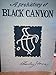 A Prehistory of Black Canyon A Preliminary View by