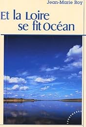 Et la Loire se fit océan