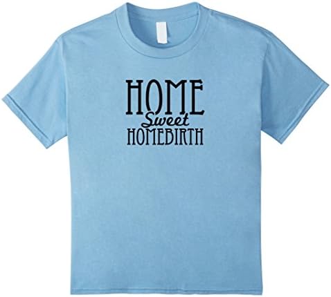 Kids Home Sweet Homebirth t-shirt 10 Baby Blue