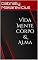 Livro Vida Mente Corpo & Alma