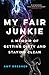 My Fair Junkie: A Memoir of Getting Dirty and Staying Clean