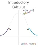 Introductory Calculus For Infants