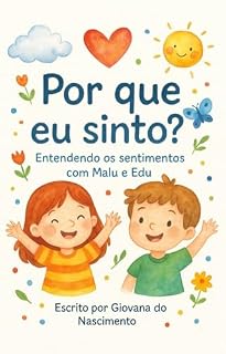 Livro Por que eu sinto?: Entendendo os sentimentos com Malu e Edu