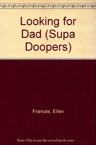 Looking for Dad (Supa Doopers)