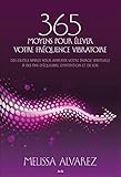 365 moyens pour élever votre fréquence vibratoire by 