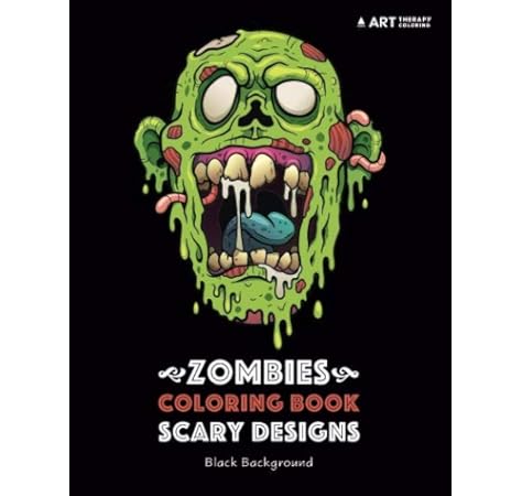 Amazon Com Zombies Coloring Book Scary Designs Black Background Midnight Edition Zombie Coloring Pages For Everyone Adults Teenagers Tweens Older Kids Practice For Stress Relief Relaxation 9781641261265 Art Therapy Coloring Books