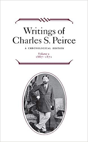 Amazon Com Writings Of Charles S Peirce A Chronological Edition Volume 2 1867 1871 9780253372024 Peirce Charles S Books