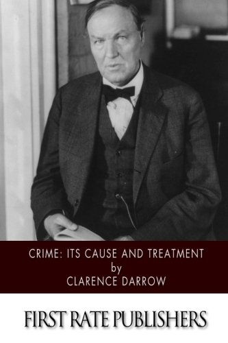 Crime: Its Cause and Treatment