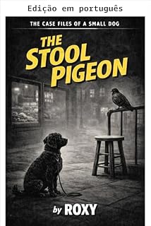 Livro O pombo do banquinho (Os arquivos de um cachorro pequeno Livro 5)