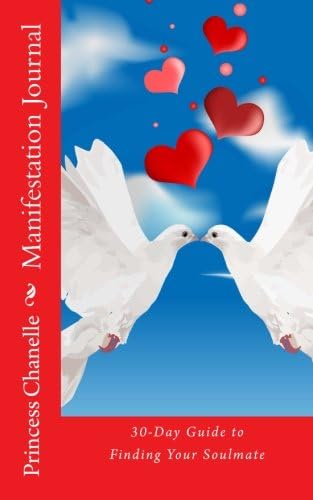 Manifestation Journal: 30-Day Guide to Finding Your Soulmate