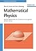 Mathematical Physics: Applied Mathematics for Scientists and Engineers