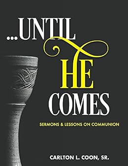 Until He Comes Kindle Edition By Carlton Coon Religion - 