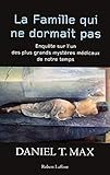 La famille qui ne dormait pas : Enquête sur l'un des plus grands mystères médicaux de notre temps by 