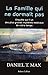 La famille qui ne dormait pas : Enquête sur l'un des plus grands mystères médicaux de notre temps by 