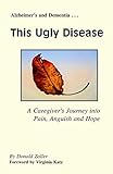 This Ugly Disease: A Caregiver's Journey into Pain, Anguish and Hope by Donald Zoller, Virginia Katz
