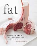 Fat: An Appreciation of a Misunderstood Ingredient, with Recipes by McLagan, Jennifer (2008) Hardcover by 
