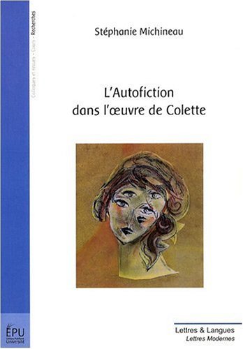 L' autofiction dans l'oeuvre de Colette