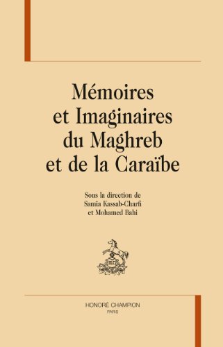 Mémoires et imaginaires du Maghreb et de la Caraïbe