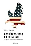 Les Etats-Unis et le monde : De George Washington à Donald Trump by 