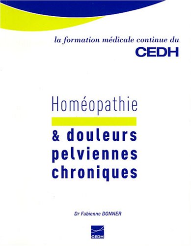 Homéopathie & douleurs pelviennes chroniques