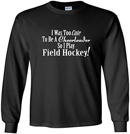 Fair Game Too Cute To Be A Cheerleader So I Play Field Hockey Long Sleeve Shirt-Black-Adult Small