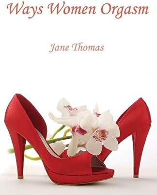 Ways Women Orgasm Paperback – 31 May 2011