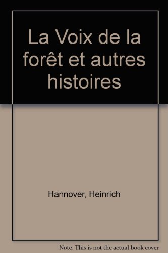 La  voix de la forêt et autres histoires