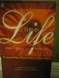 Unknown Binding This Is Life and I Need More Answers / Triumphing Over Life's Obstacles Book