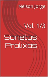 Livro Sonetos Prolixos: Vol. 1/3