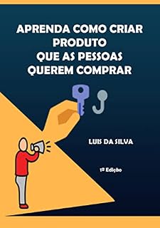Livro Aprenda como criar produto que as pessoas querem comprar: Crie melhores produtos