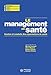 Le management en santé: Gestion et conduite des organisations de santé (Références Santé Social) (French Edition) by 