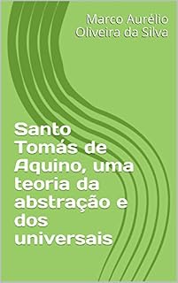 Livro Santo Tomás de Aquino, uma teoria da abstração e dos universais